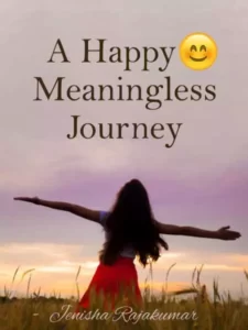 A Happy Meaningless Journey