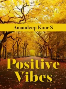 Positive Vibes By Amandeep Kour S