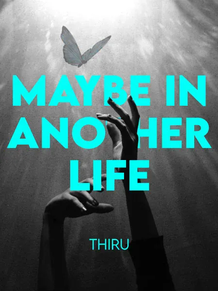 Maybe In Another Life By Thiru