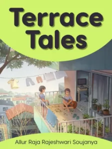 Terrace Tales By Allur Raja Rajeshwari Soujanya
