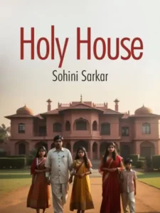 Holy House By Sohini Sarkar
