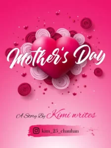 Mother’s Day By KIMI WRITES