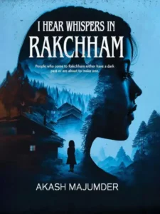 Book Review - I Hear Whispers in Rakchham by Akash Majumder