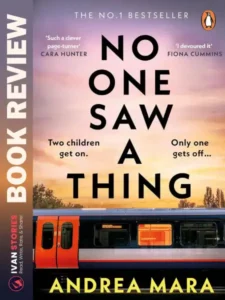 Book Review No One Saw a Thing by Andrea Mara