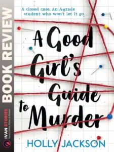 Book Review - A Good Girl's Guide to Murder by Holly Jackson