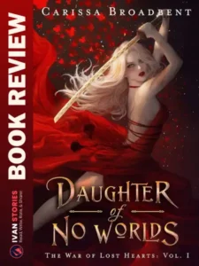 Book Review - Daughter of No Worlds by Carissa Broadbent