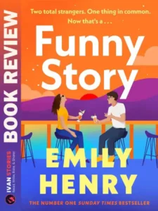 Book Review - Funny Story by Emily Henry