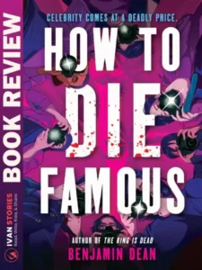 Book Review - How to Die Famous by Benjamin Dean