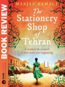 Book Review - The Stationery Shop of Tehran by Marjan Kamali