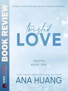 Twisted Love by Ana Huang - Book Review